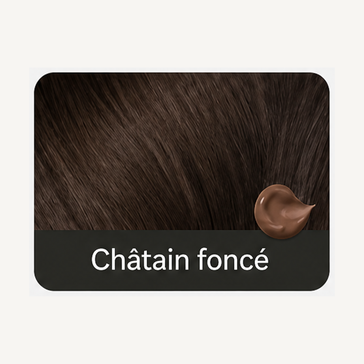 Teinte Châtain foncé